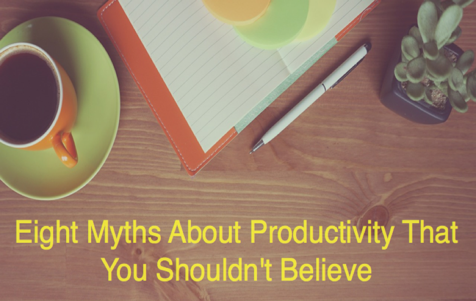 Myths About Productivity