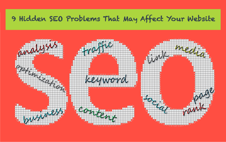 9 Hidden SEO Problems That May Affect Your Website