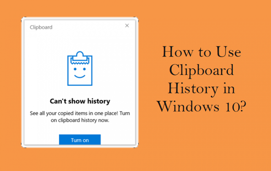 How to Use Clipboard History in Windows 10?