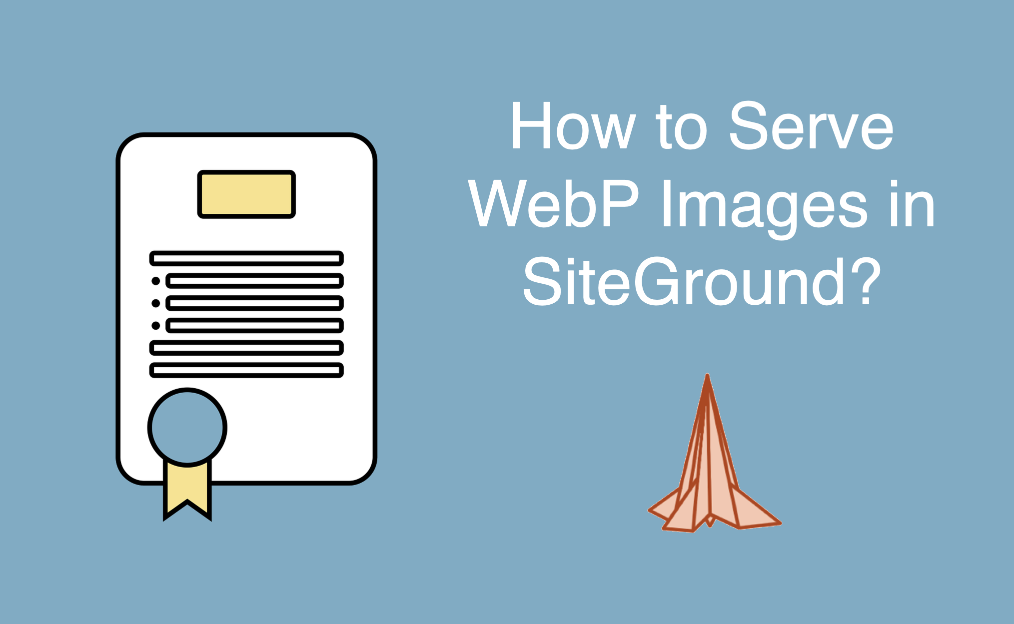 How to Serve WebP Images in SiteGround?