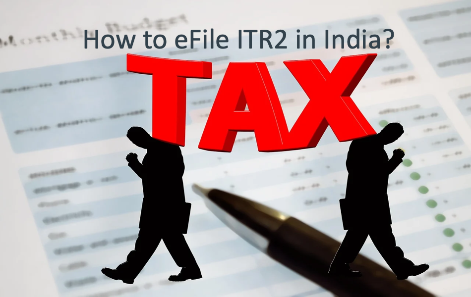 How to eFile ITR2 in India?