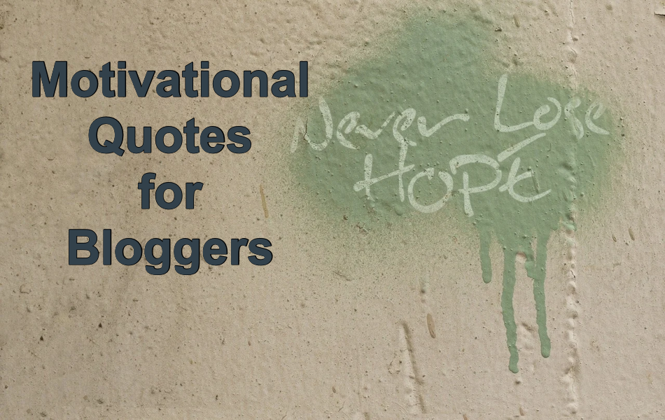 Motivational Quotes for Bloggers