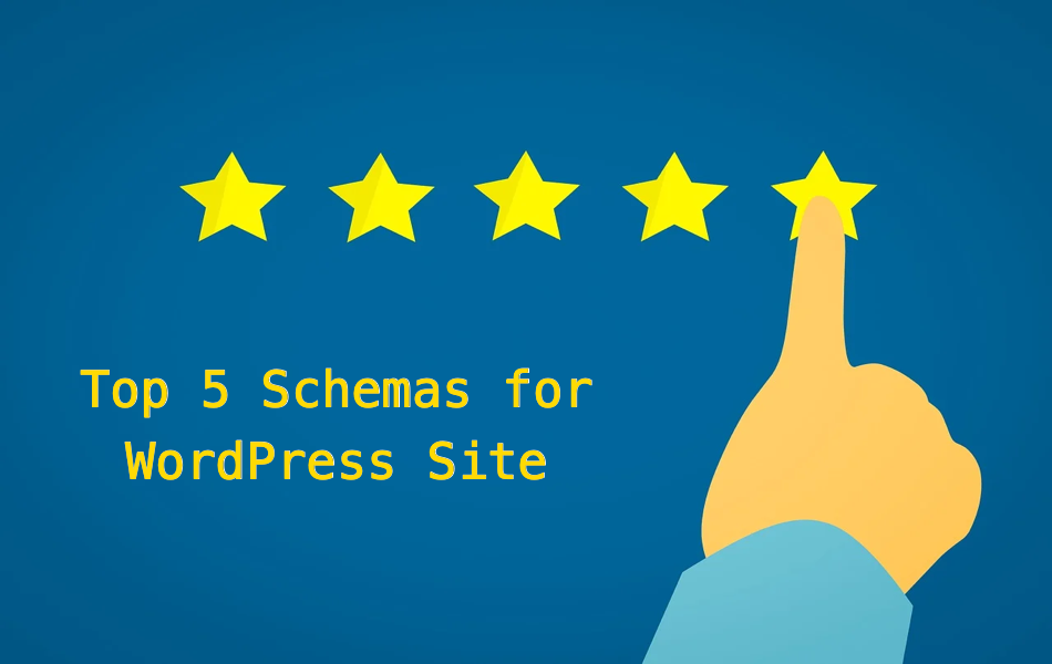 Top 5 Schemas for WordPress Site