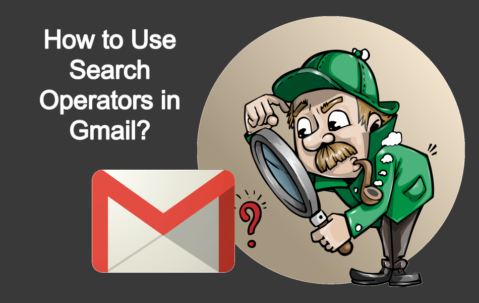 How to Use Search Operators in Gmail?