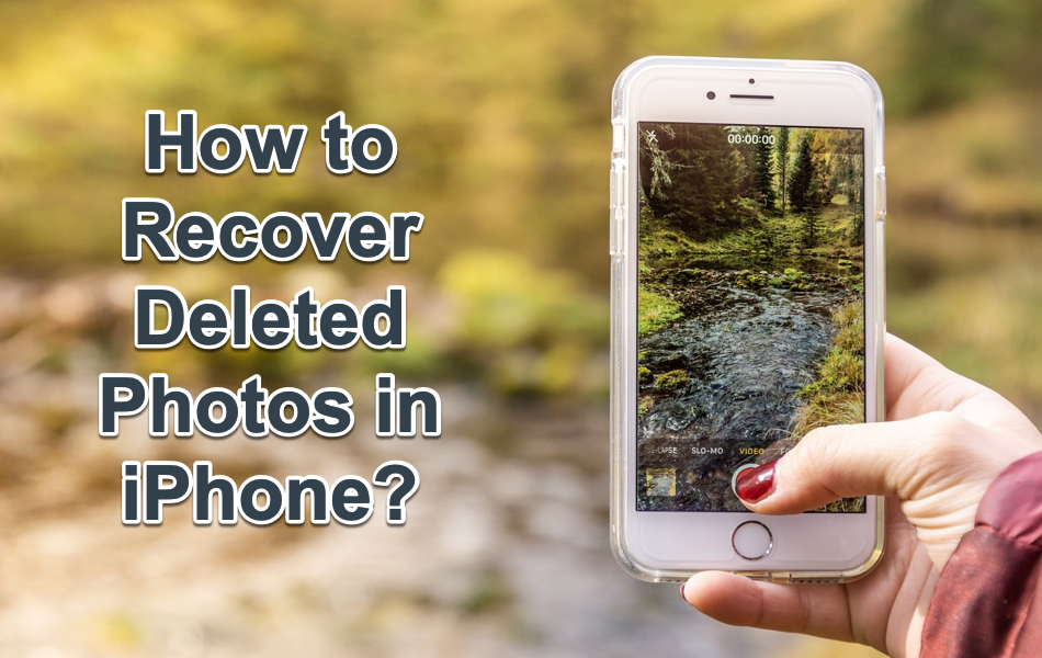 How to Recover Deleted Photos in iPhone?