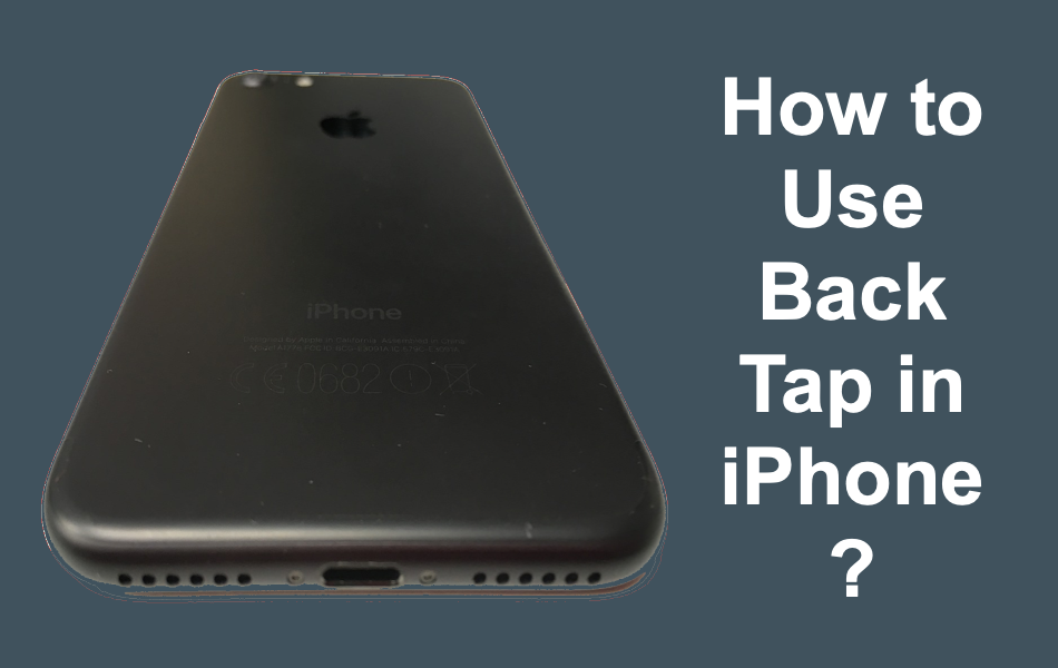 How to Use Back Tap in iPhone?