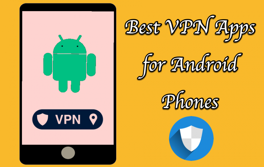 Best VPN Apps for Android Phones