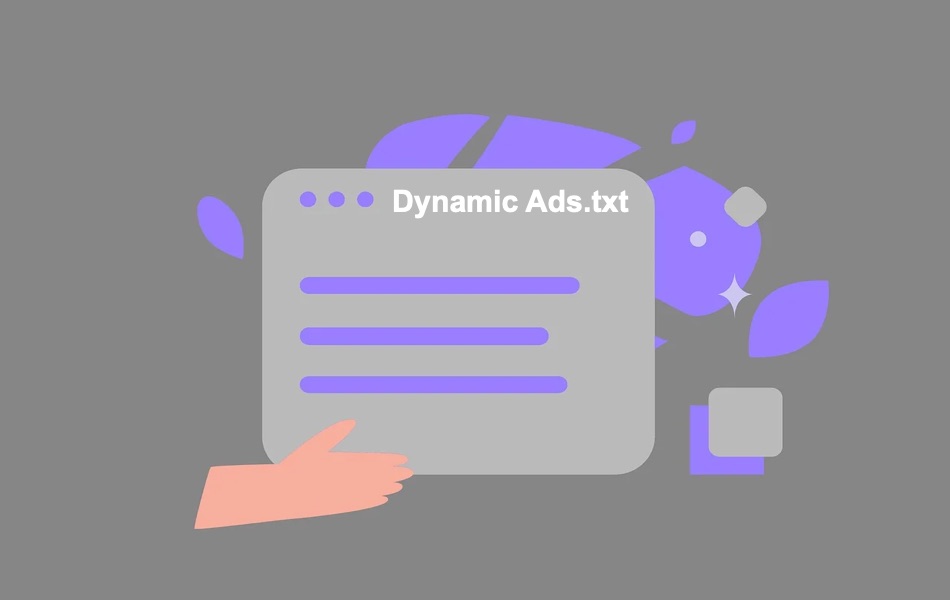 How to Use Dynamic Ads.txt File?