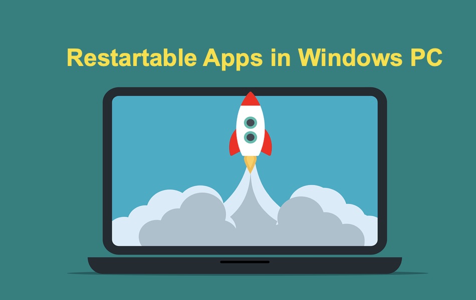 Restartable Apps in Windows PC