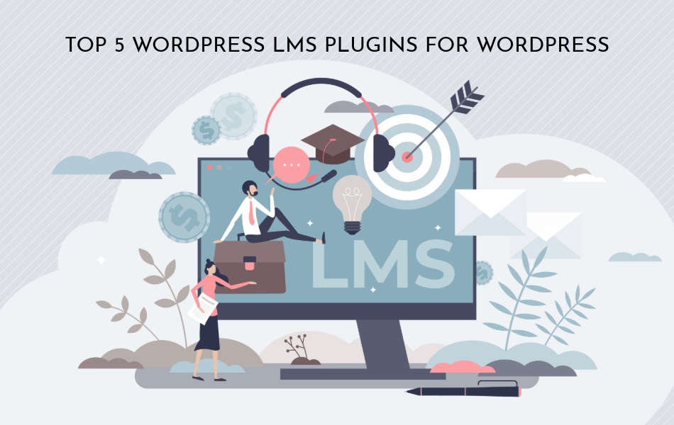Top 5 LMS Plugins for WordPress